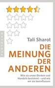 Die Meinung der Anderen: Wie sie Unser Denken und Handeln Bestimmt? Und wie wir sie Beeinflussen (en Alemán)