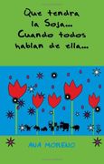 ¡Qué tendrá la Soja... Cuando todos hablan de ella...
