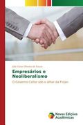 Empresários e Neoliberalismo (en Portugués)
