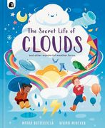 The Secret Life of Clouds (Stars of Nature) (en Inglés)