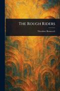 The Rough Riders (en Inglés)