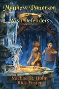 Matthew Patterson and the Wish Defenders (en Inglés)