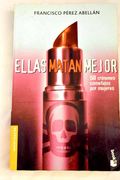 3091.booket/ellas matan mejor - francisco perez abellan - (5) booket