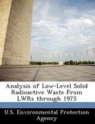analysis of low-level solid radioactive waste from lwrs through 1975 (en Inglés)