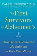 The First Survivors of Alzheimer'Su How Patients Recovered Life and Hope in Their own Words (en Inglés)
