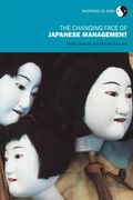 The Changing Face of Japanese Management (Working in Asia) (en Inglés)