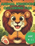 Animal Kingdom Coloring Fun (en Inglés)