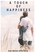 A Touch of Happiness (en Inglés)