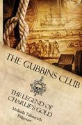 The Gubbins Club: The Legend of Charlie's Gold (en Inglés)