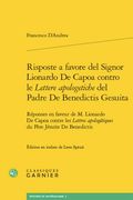 Risposte a Favore del Signor Lionardo de Capoa Contro le Lettere Apologetiche del Padre de Benedictis Gesuita: Reponses en Faveur de m. Lionardo deC De Benedictis (en Francés)