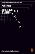The end of Everything: (Astrophysically Speaking) 