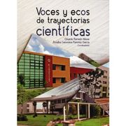 VOCES Y ECOS DE TRAYECTORIAS CIENTIFICAS
