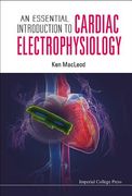 an essential introduction to cardiac electrophysiology (en Inglés)