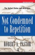 Not Condemned to Repetition: The United States and Nicaragua (en Inglés)