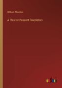 A Plea for Peasant Proprietors 