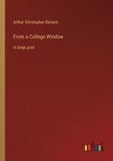 From a College Window: in large print (en Inglés)