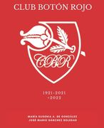 Club Botón Rojo: 100 años de historia