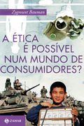Etica e Possivel num Mundo de Consumidores? (em Portugues do Brasil) (in Portuguese)
