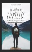 El Sueño de Lupillo: La Realidad (in Spanish)