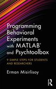 Programming Behavioral Experiments with MATLAB and Psychtoolbox: 9 Simple Steps for Students and Researchers (en Inglés)