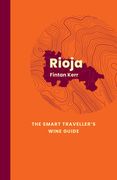 Rioja: The Smart Traveller's Wine Guide: A Pocket Guide to Rioja for the Wine-Interested Tourist (en Inglés)