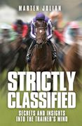 Strictly Classified: Secrets and Insights Into the Trainers Mind (en Inglés)