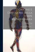 Origine e Diffusione Della Stirpe Mediterranea: Induzioni Antropologiche. (en Italiano)