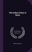 The Indian Policy of Spain (en Inglés)