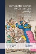 Providing for the Poor: The old Poor Law, 1750-1834 (en Inglés)