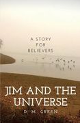 Jim and the Universe (en Inglés)