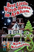 Best Little Witch-House in Arkham