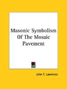 masonic symbolism of the mosaic pavement (en Inglés)