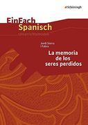 Einfach Spanisch: La Memoria de los Seres Perdidos (in Spanish)