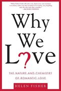 Why we Love: The Nature and Chemistry of Romantic Love (en Inglés)