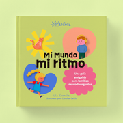 Mi Mundo Mi Ritmo- Guía para comprender y acompañar la Neurodivergencia infantil - Hipersensibilidad -TERAIDEAS