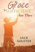 My Grace is Sufficient for Thee (en Inglés)