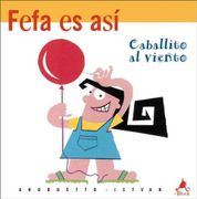 Caballito al Viento - Fefa es asi - Maria Teresa Andruetto - Aguilar
