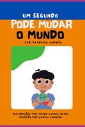 Um Segundo Pode Mudar o Mundo (Ebook)