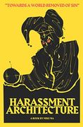 Harassment Architecture 