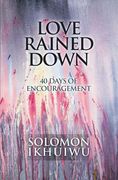 Love Rained Down: 40 Days of Encouragement (en Inglés)