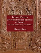 Jacques Wiener'S Most Remarkable Edifices of Europe: The Man, Monuments, and Medals: 4 (Studies in Medallic Art) (en Inglés)