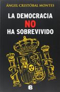 La Democracia No Ha Sobrevivido