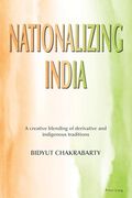 Nationalizing India: A Creative Blending of Derivative and Indigenous Traditions (en Inglés)