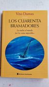 Los Cuarenta Bramadores: La Vuelta al Mundo por la "Ruta Imposible" (in Spanish)