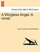 a wingless angel. a novel. (en Inglés)