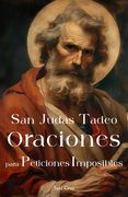 San Judas Tadeo Oraciones para Peticiones Imposibles