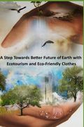 A step towards better future of Earth with Ecotourism and Eco-friendly clothes (en Inglés)