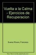 Vuelta a la Calma. Ejercicos Para la Recuperacion Despues del Esfuerzo