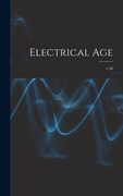 Electrical Age [microform]; v.26 (en Inglés)