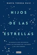 Hijos De Las Estrellas. Un Maravilloso Recorrido Sobre los Orígenes de